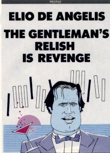 Elio de Angelis - The Gentlemans Relish is Revenge